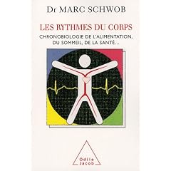 Les rythmes du corps : Chronobiologie de l'alimentation, du sommeil, de la santé...